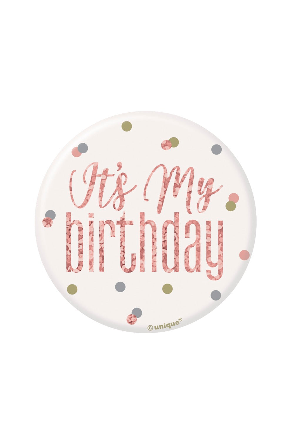 Glitz Rose Gold It's My Birthday Badge