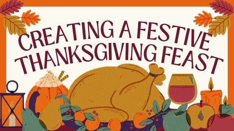 How to Create a Festive Thanksgiving Feast