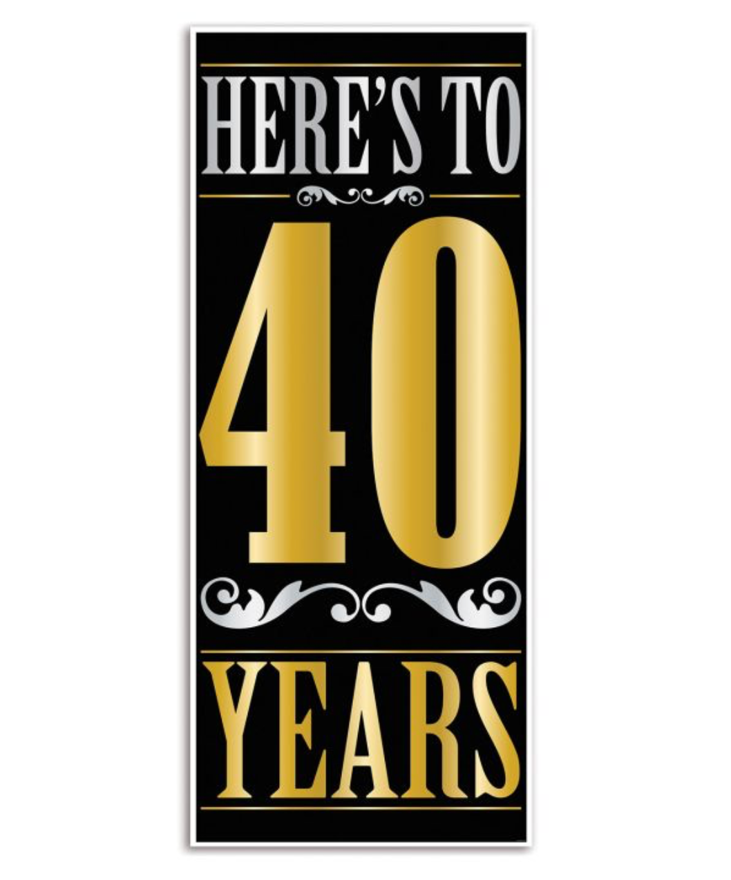 Here's to 40 Years Door Cover 30in x 6ft